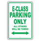 Mercedes Benz E Class Parking Only Others Will Be Towed Aluminum Decor Garage Sign