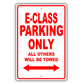 Mercedes Benz E Class Parking Only Others Will Be Towed Aluminum Decor Garage Sign