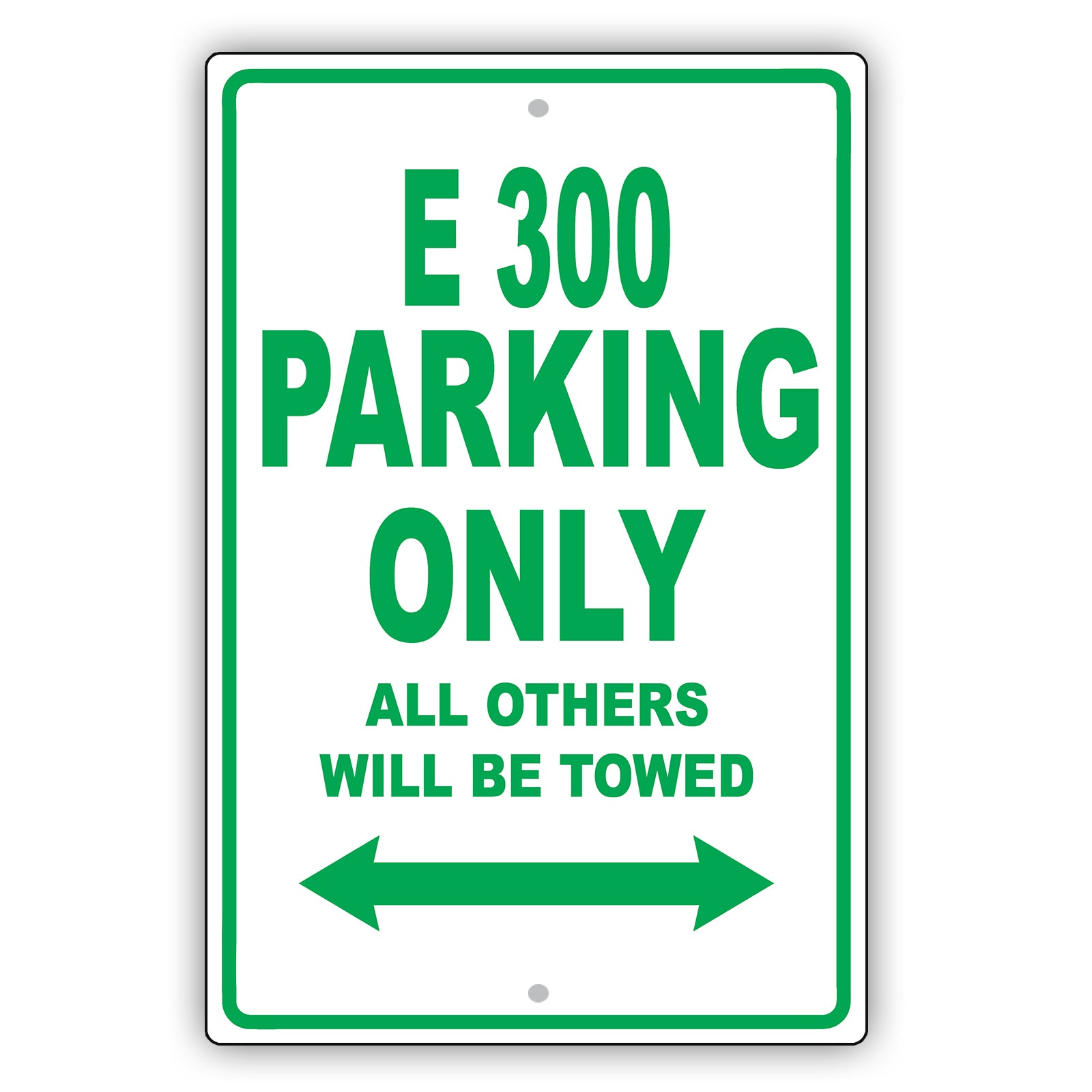 Mercedes Benz E 300 Parking Only All Others Will Be Towed Aluminum Decor Garage Sign