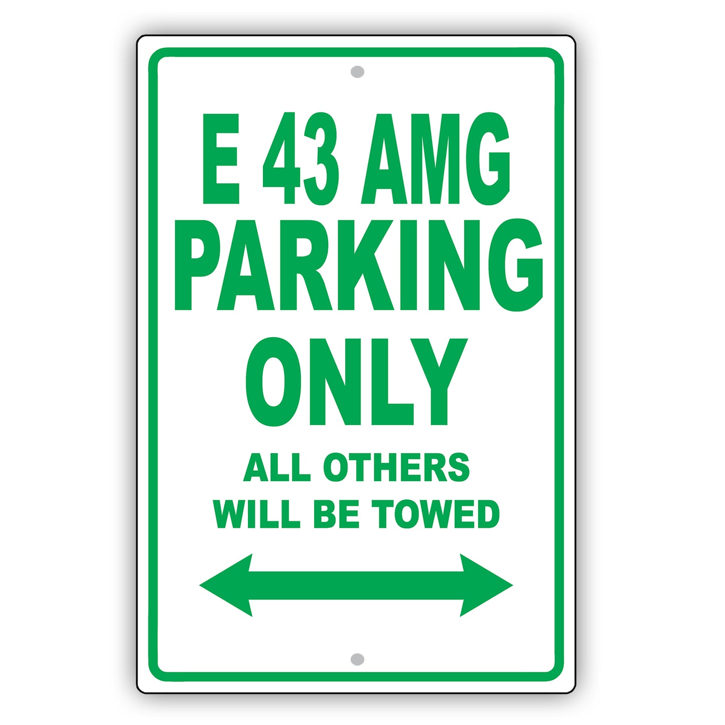 Mercedes Benz E 43 Amg Parking Only All Others Will Be Towed Aluminum Garage Sign