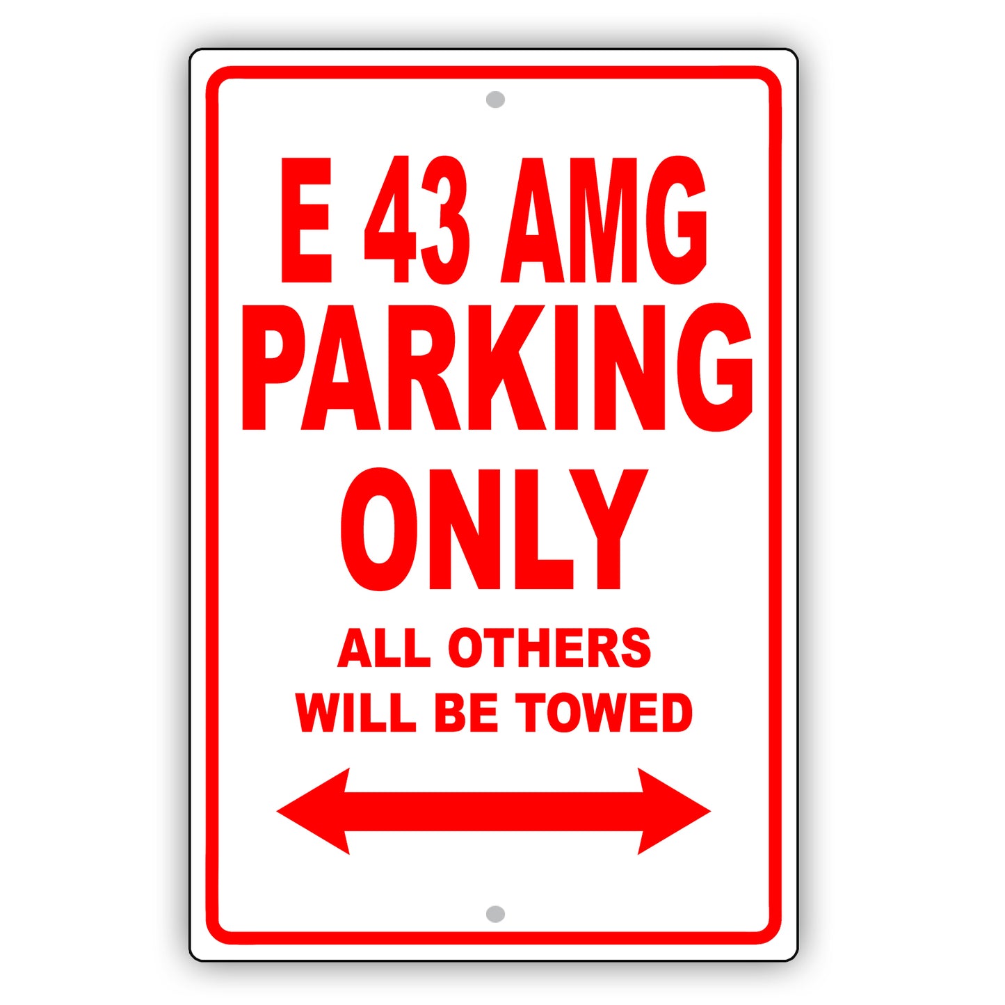 Mercedes Benz E 43 Amg Parking Only All Others Will Be Towed Aluminum Garage Sign