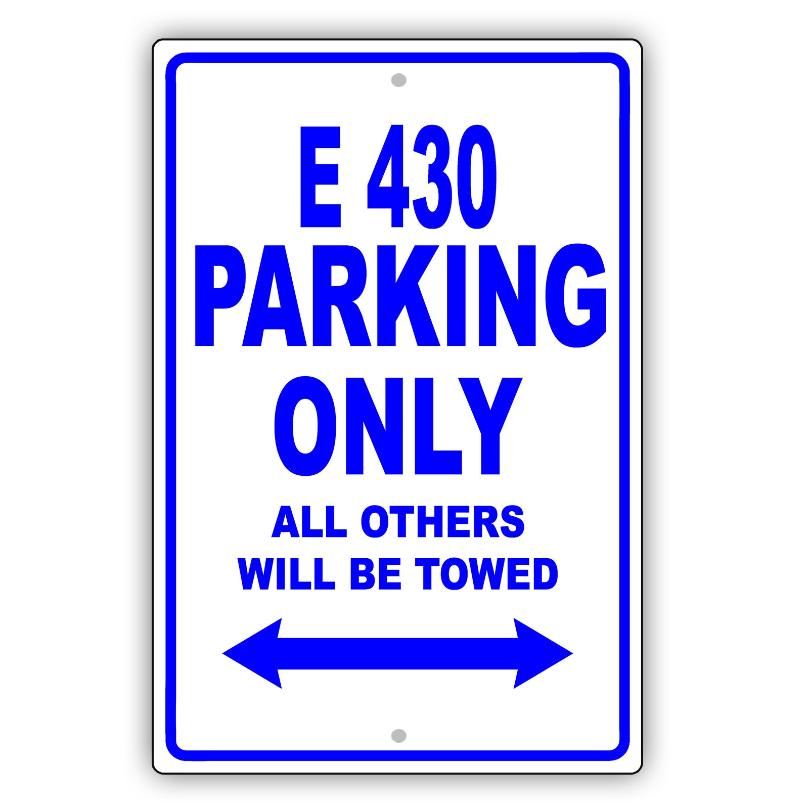 Mercedes Benz E 430 Parking Only All Others Will Be Towed Aluminum Decor Garage Sign