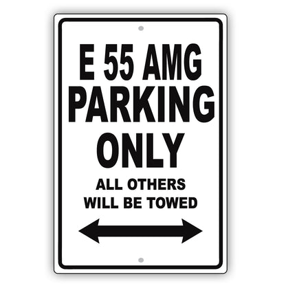 Mercedes Benz E 55 Amg Parking Only All Others Will Be Towed Aluminum Garage Sign