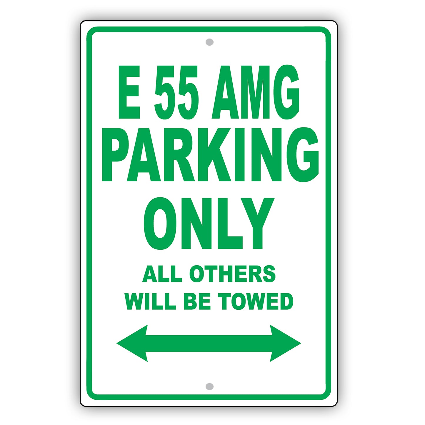 Mercedes Benz E 55 Amg Parking Only All Others Will Be Towed Aluminum Garage Sign