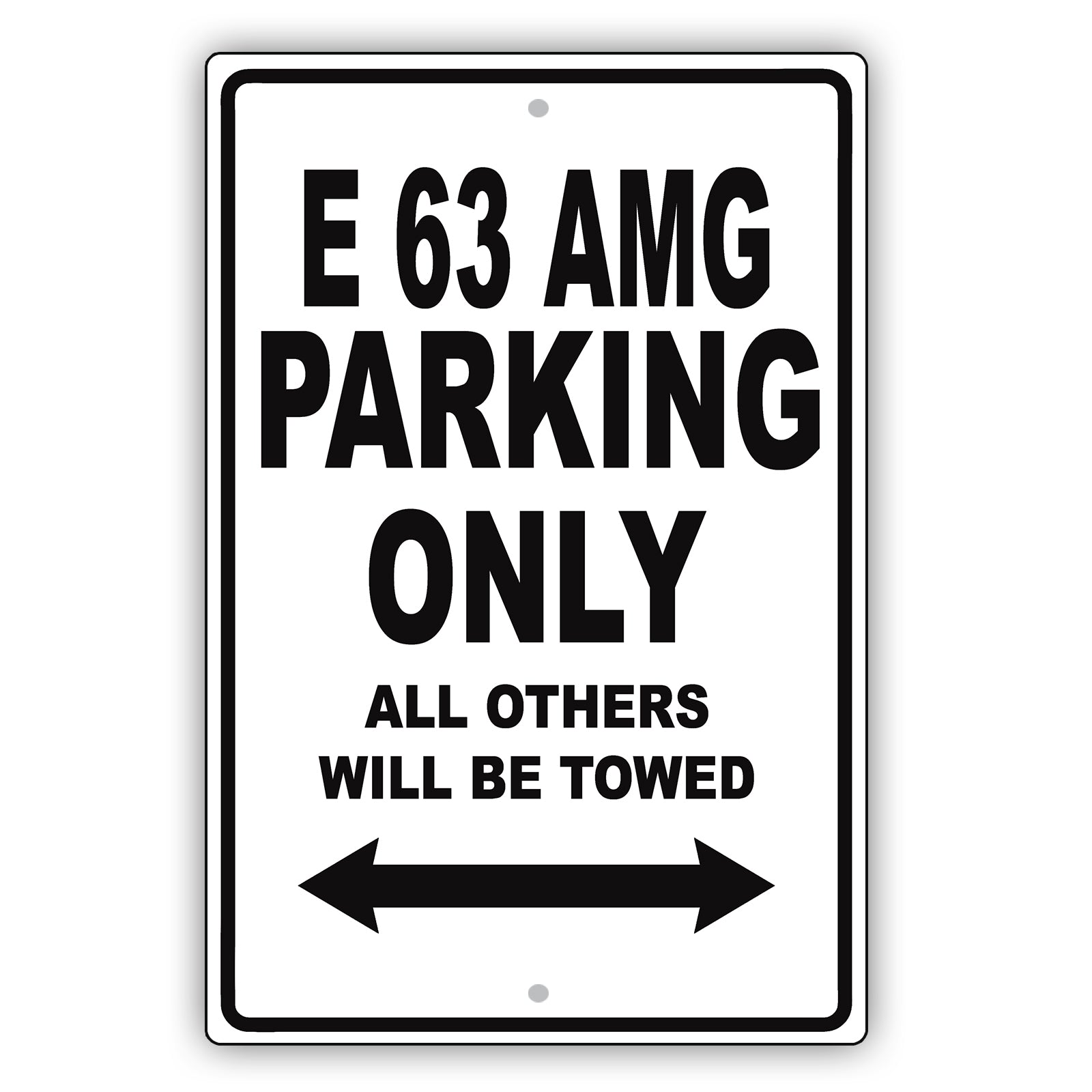 Mercedes Benz E 63 Amg Parking Only All Others Will Be Towed Aluminum Garage Sign