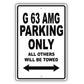 Mercedes Benz G 63 Amg Parking Only All Others Will Be Towed Aluminum Garage Sign
