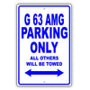 Mercedes Benz G 63 Amg Parking Only All Others Will Be Towed Aluminum Garage Sign
