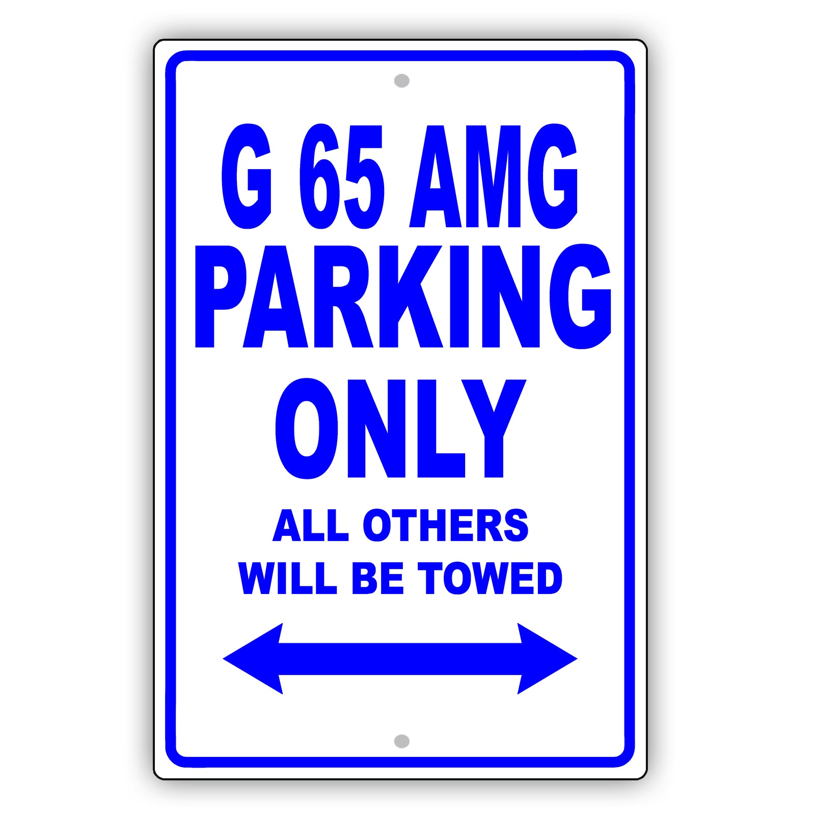 Mercedes Benz G 65 Amg Parking Only All Others Will Be Towed Aluminum Garage Sign
