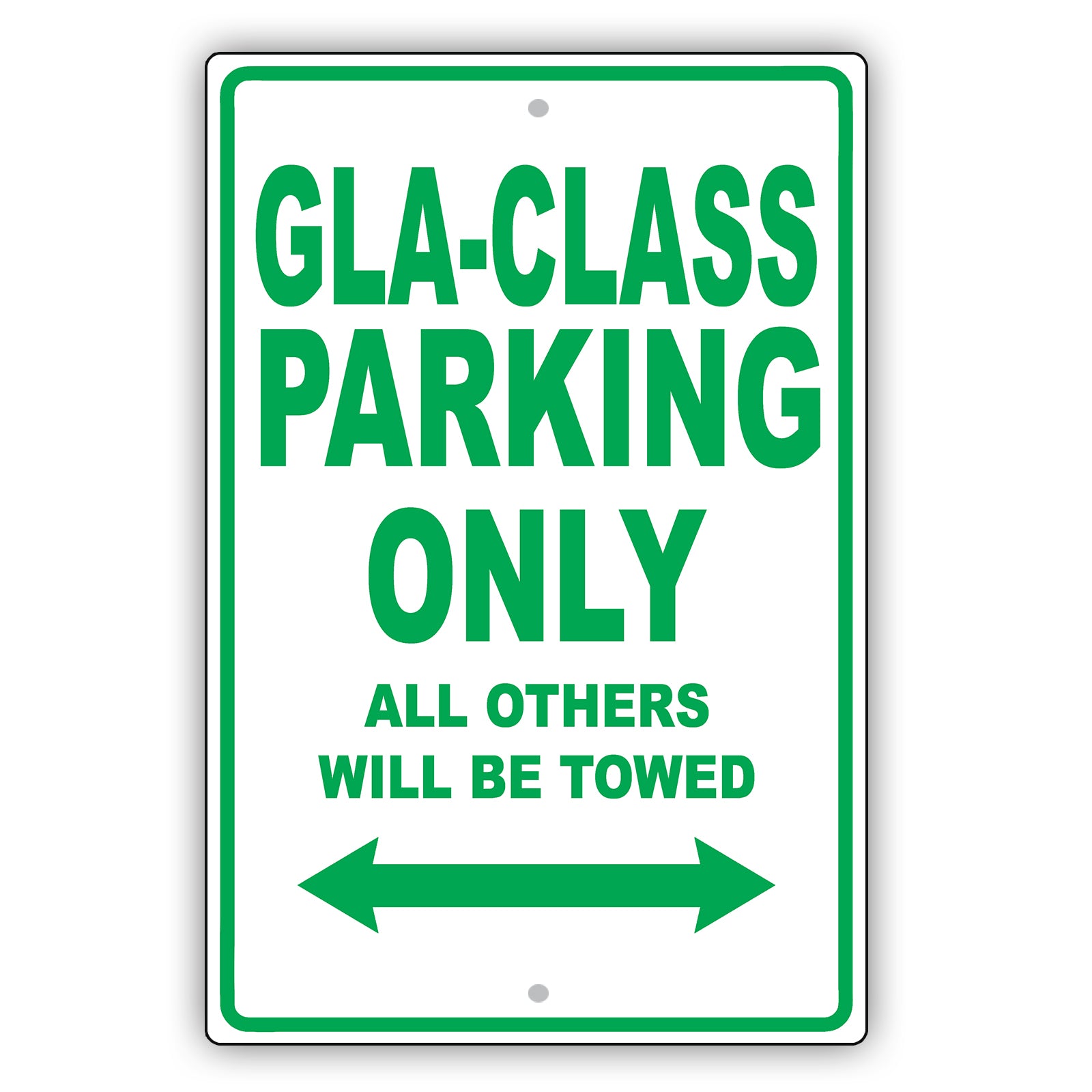 Mercedes Benz Gla Class Parking Only All Others Will Be Towed Aluminum Garage Sign