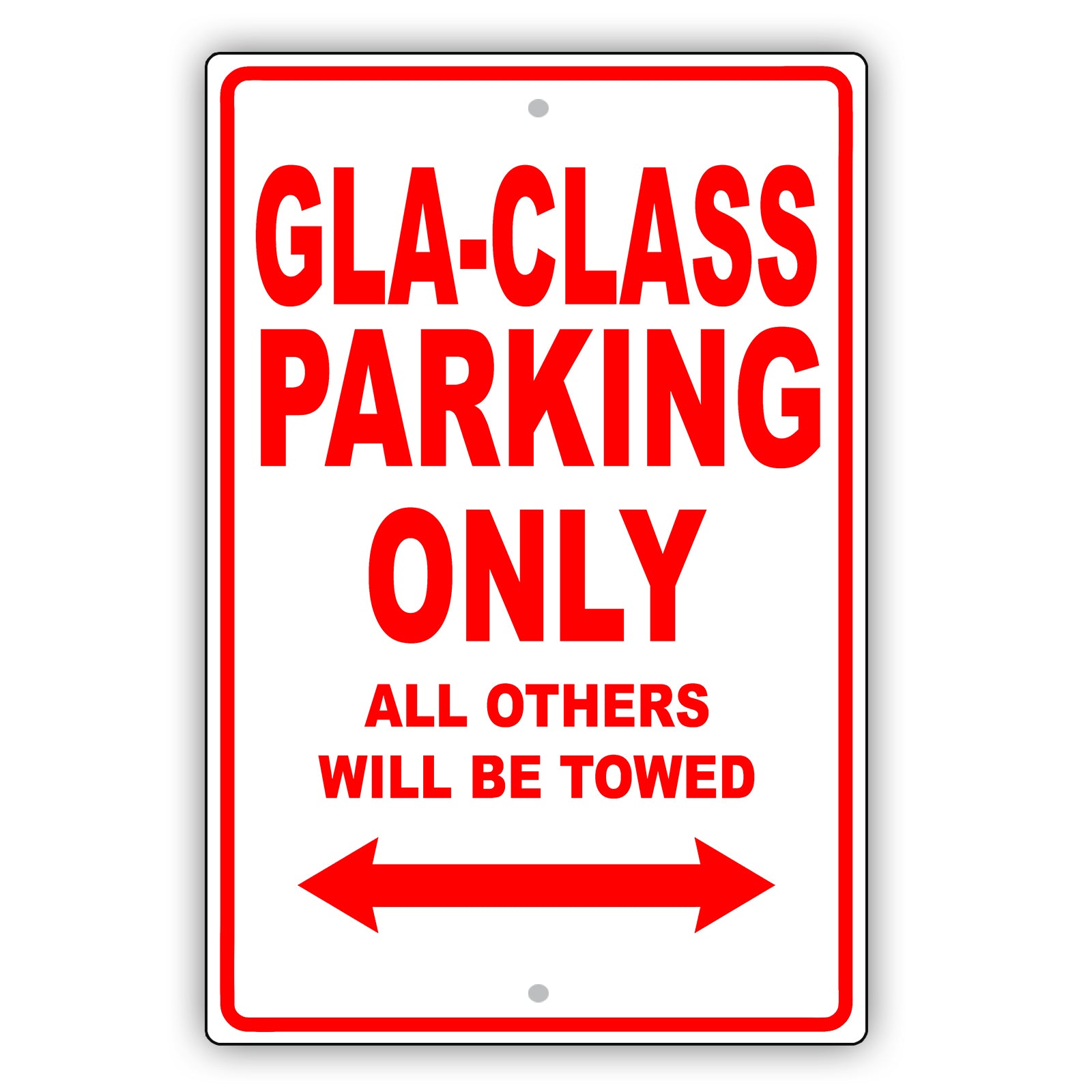 Mercedes Benz Gla Class Parking Only All Others Will Be Towed Aluminum Garage Sign