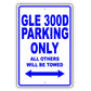 Mercedes Benz Gle 300d Parking Only All Others Will Be Towed Aluminum Garage Sign