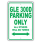 Mercedes Benz Gle 300d Parking Only All Others Will Be Towed Aluminum Garage Sign