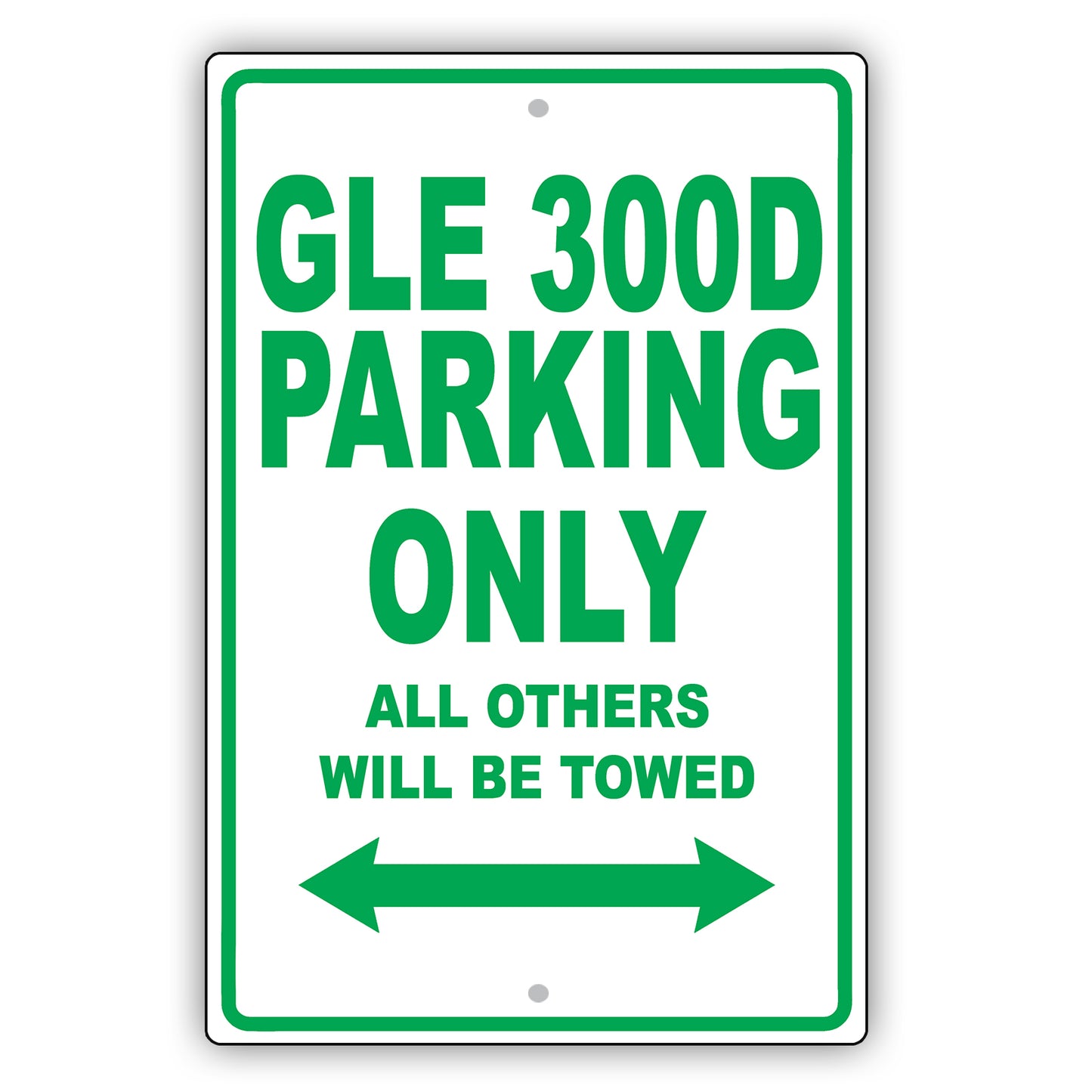 Mercedes Benz Gle 300d Parking Only All Others Will Be Towed Aluminum Garage Sign