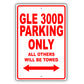 Mercedes Benz Gle 300d Parking Only All Others Will Be Towed Aluminum Garage Sign