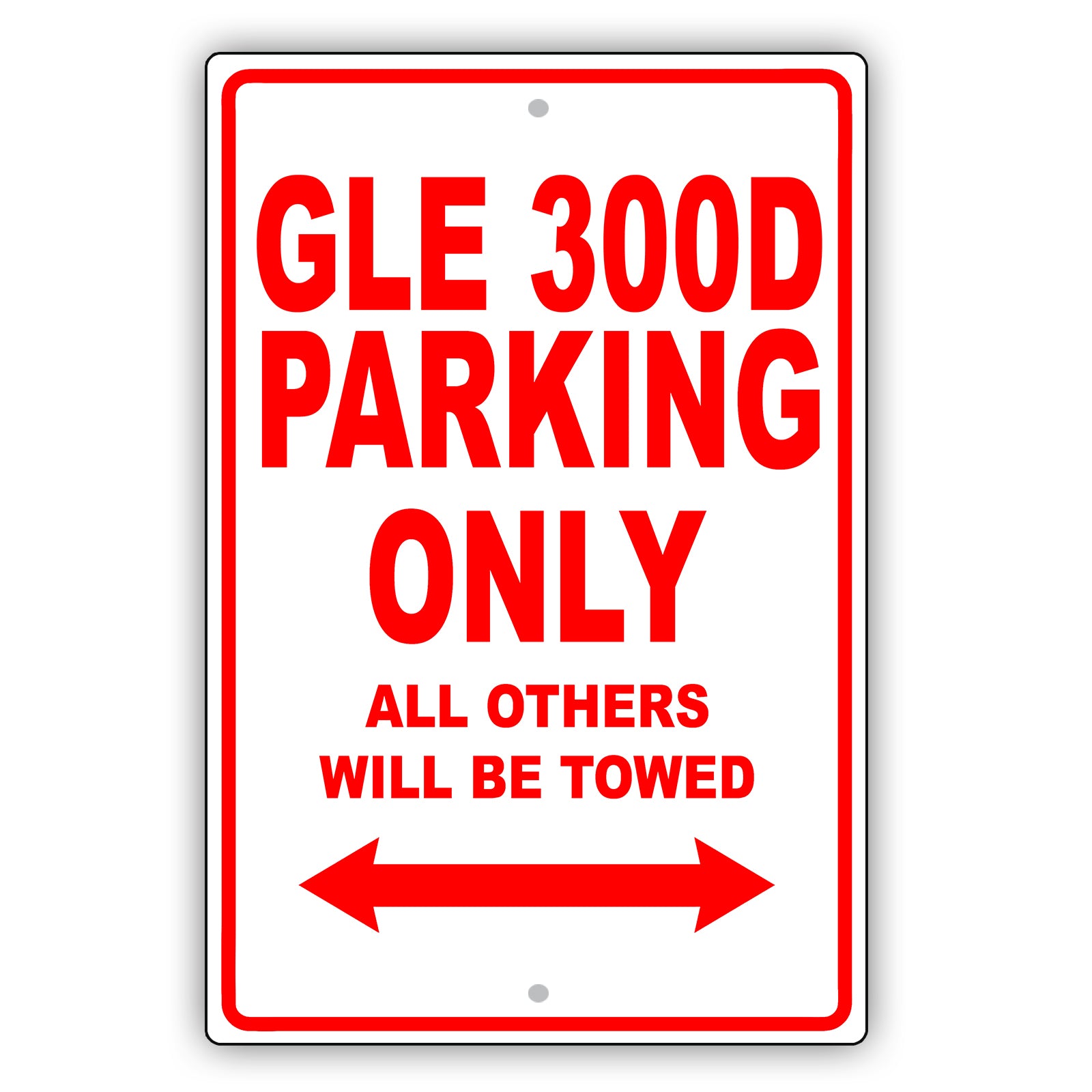 Mercedes Benz Gle 300d Parking Only All Others Will Be Towed Aluminum Garage Sign