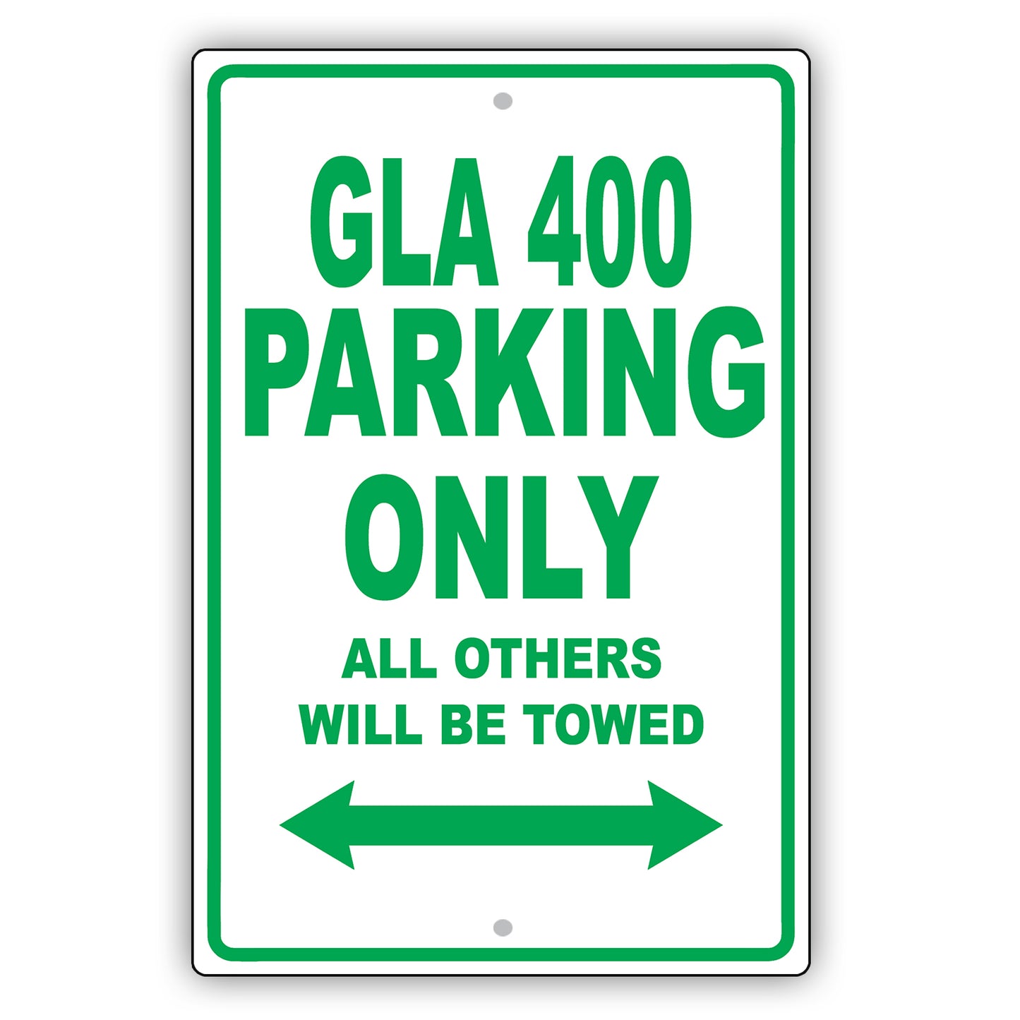 Mercedes Benz Gla 400 Parking Only Others Will Be Towed Aluminum Decor Garage Sign