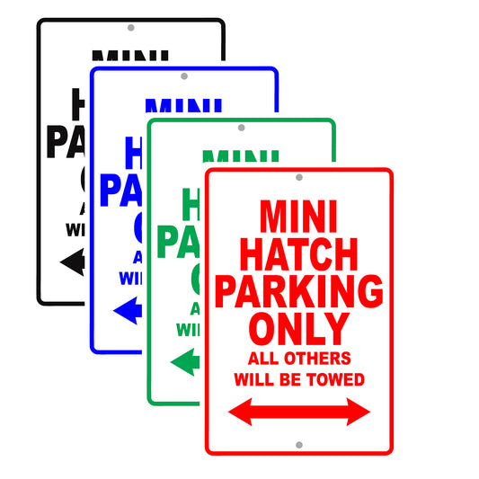 Mini Hatch Parking Only All Others Will Be Towed Aluminum Decor Garage Sign