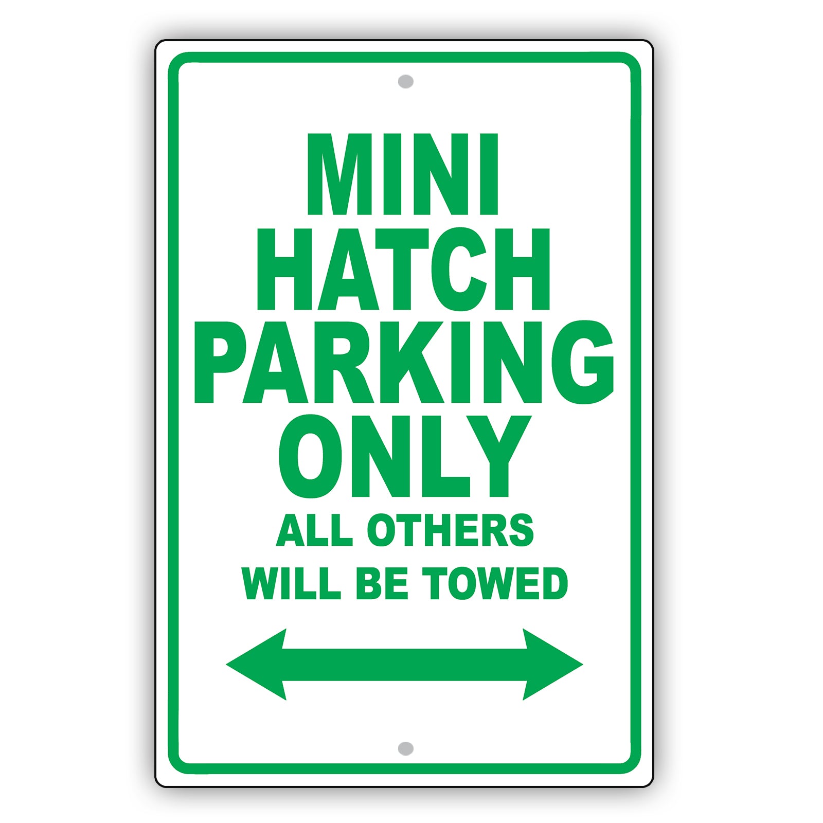 Mini Hatch Parking Only All Others Will Be Towed Aluminum Decor Garage Sign
