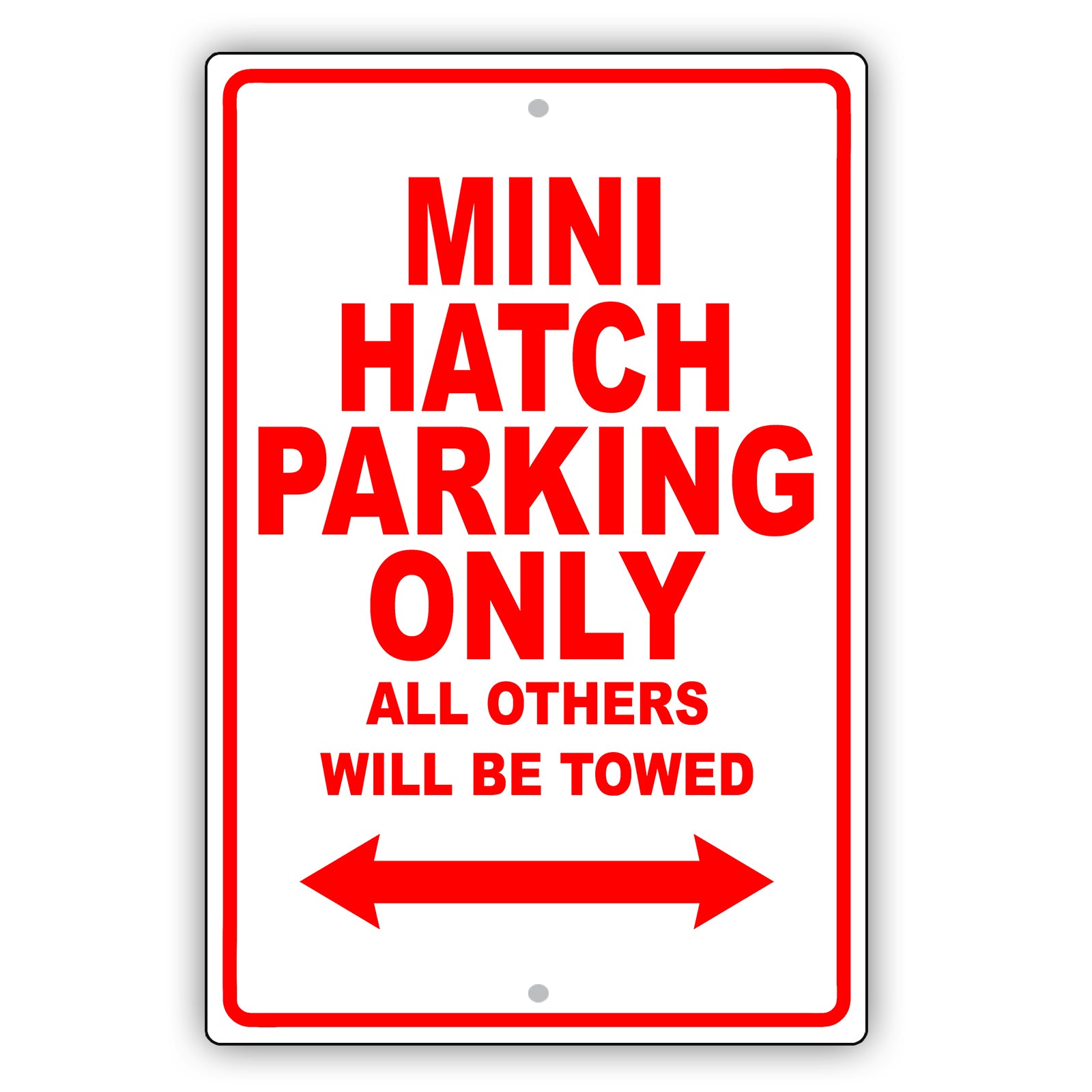 Mini Hatch Parking Only All Others Will Be Towed Aluminum Decor Garage Sign