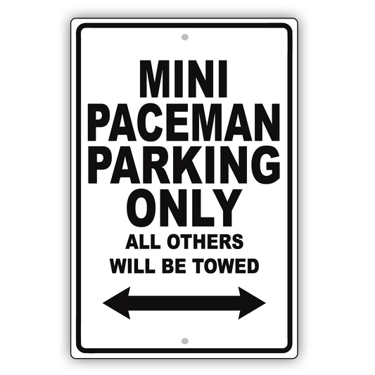 Mini Paceman Parking Only All Others Will Be Towed Aluminum Decor Garage Sign