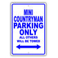 Mini Countryman Parking Only All Others Will Be Towed Aluminum Decor Garage Sign