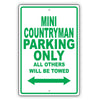 Mini Countryman Parking Only All Others Will Be Towed Aluminum Decor Garage Sign