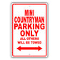 Mini Countryman Parking Only All Others Will Be Towed Aluminum Decor Garage Sign