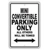 Mini Convertible Parking Only All Others Will Be Towed Aluminum Decor Garage Sign