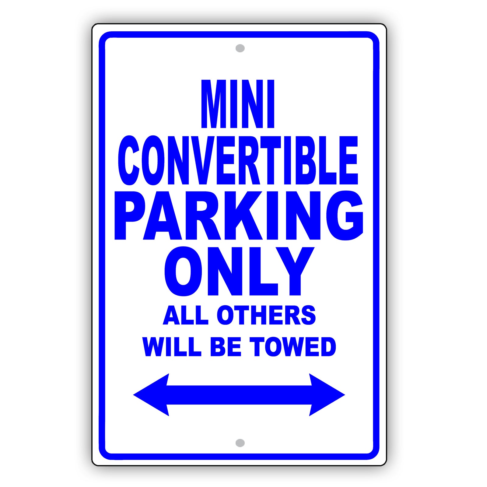 Mini Convertible Parking Only All Others Will Be Towed Aluminum Decor Garage Sign