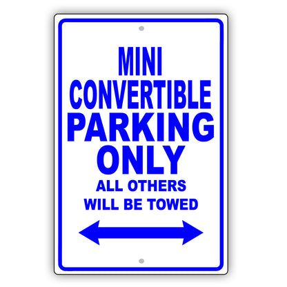 Mini Convertible Parking Only All Others Will Be Towed Aluminum Decor Garage Sign