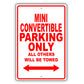 Mini Convertible Parking Only All Others Will Be Towed Aluminum Decor Garage Sign