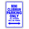 Mini Clubman Parking Only All Others Will Be Towed Aluminum Decor Garage Sign
