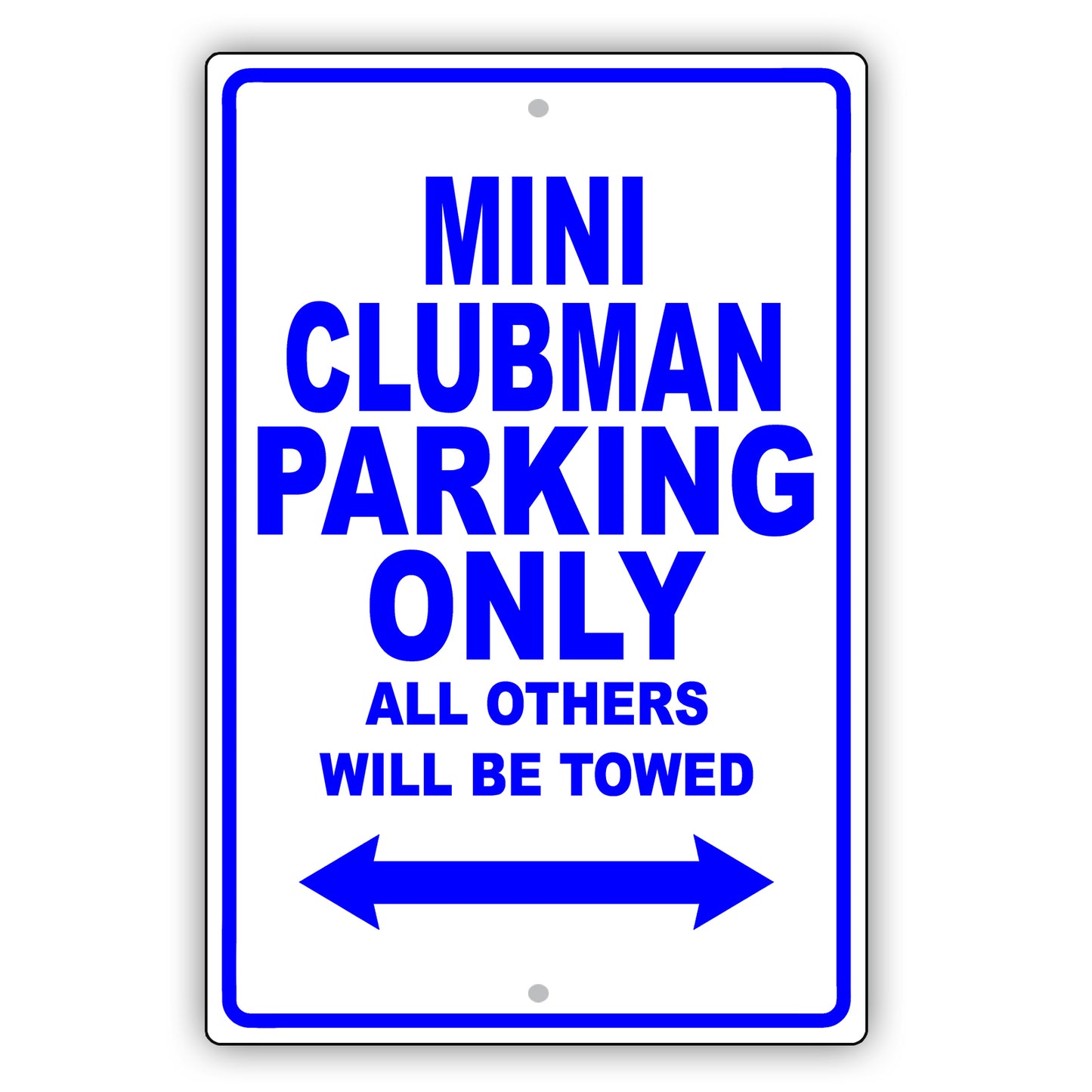 Mini Clubman Parking Only All Others Will Be Towed Aluminum Decor Garage Sign