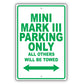 Mini Mark III Parking Only All Others Will Be Towed Aluminum Decor Garage Sign