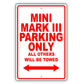 Mini Mark III Parking Only All Others Will Be Towed Aluminum Decor Garage Sign