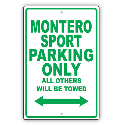 Mistsubishi Montero Sport Parking All Others Will Be Towed Aluminum Garage Sign