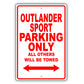 Mistsubishi Outlander Sport Parking Others Will Be Towed Aluminum Garage Sign