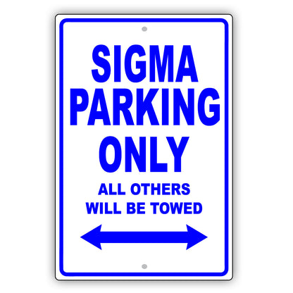 Mistsubishi Sigma Parking Only All Others Will Be Towed Aluminum Decor Garage Sign