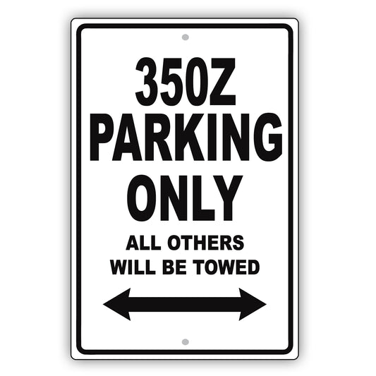 Nissan 350z Parking Only All Others Will Be Towed Aluminum Decor Garage Sign