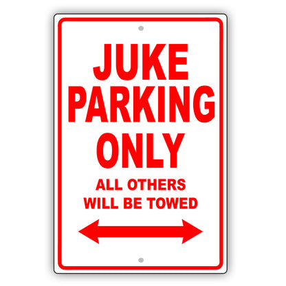 Nissan Juke Parking Only All Others Will Be Towed Aluminum Decor Garage Sign
