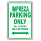 Subaru Impreza Parking Only All Others Will Be Towed Aluminum Decor Garage Sign