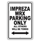 Subaru Impreza Wrx Parking Only All Others Will Be Towed Aluminum Decor Garage Sign
