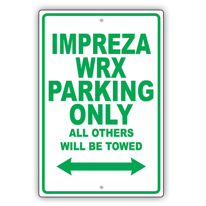 Subaru Impreza Wrx Parking Only All Others Will Be Towed Aluminum Decor Garage Sign