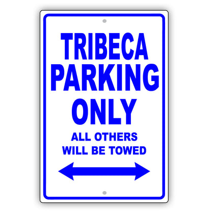 Subaru Tribeca Parking Only All Others Will Be Towed Aluminum Decor Garage Sign