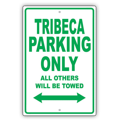 Subaru Tribeca Parking Only All Others Will Be Towed Aluminum Decor Garage Sign