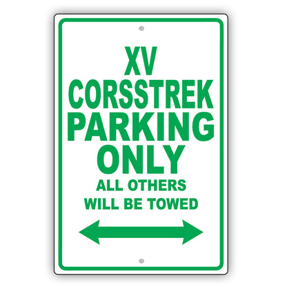 Subaru Xv Crosstrek Parking Only All Others Will Be Towed Aluminum Decor Garage Sign