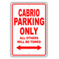 Volkswagen Cabrio Parking Only All Others Will Be Towed Aluminum Decor Garage Sign
