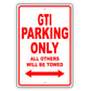 Volkswagen Gti Parking Only All Others Will Be Towed Aluminum Decor Garage Sign