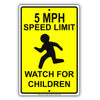 5 MPH Speed Limit Watch For Children Aluminum Metal Sign Plate