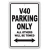 Volvo V40 Parking Only All Others Will Be Towed Aluminum Decor Garage Sign